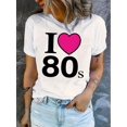 thumbnail image 1 of Creative Love 80 Letter Pattern Print Women's Fashion Trendy Women's Short Sleeve, Simple Casual Sports T-shirt, Comfortable Holiday Summer Top, 1 of 6