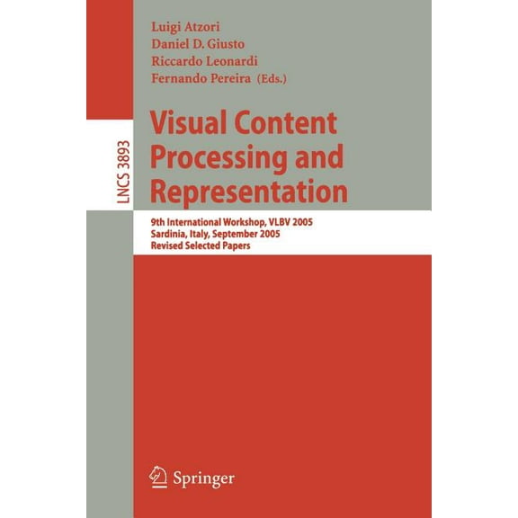 Visual Content Processing and Representation: 9th International Workshop, Vlbv 2005, Sardinia, Italy, September 15-16, 2, (Paperback)