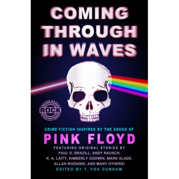 Pre-Owned Coming Through in Waves: Crime Fiction Inspired by the Songs of Pink Floyd (Gutter Books Rock Anthology Series), 9781939751256, 193975125X, Paperback,