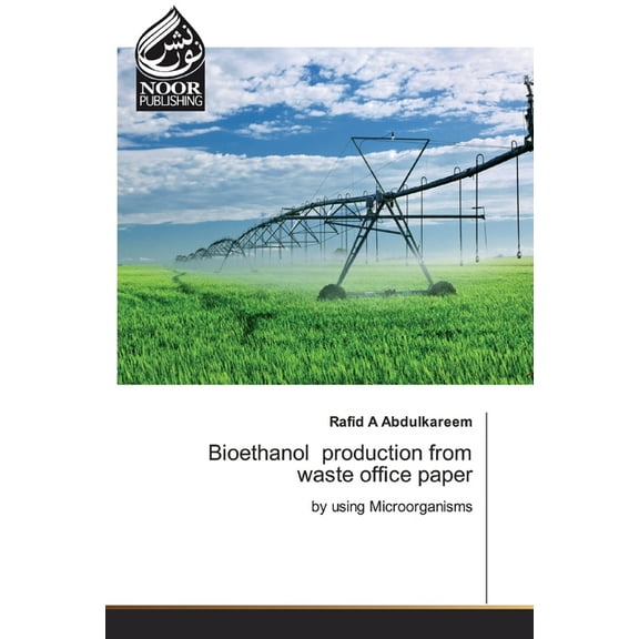Bioethanol production from waste office paper (Paperback)