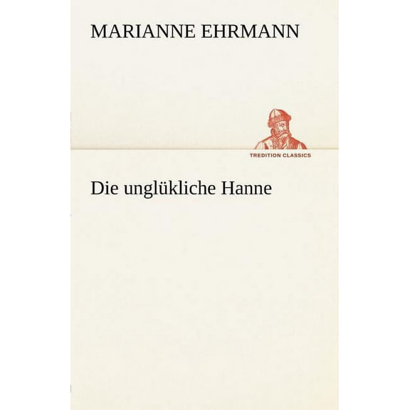 Die Unglukliche Hanne (Paperback)