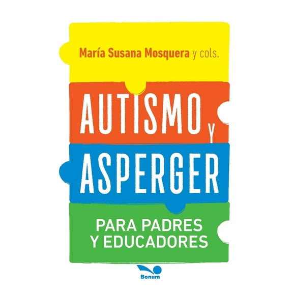 Autismo y Asperger: Para padres y educadores (Paperback) by Vanesa Aiello Rocha, Marcela Cetti, María del Rosario Cilurzo