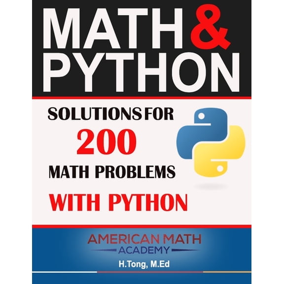 Math & Python: Solutions for 200 Math Problems with Python, (Paperback)
