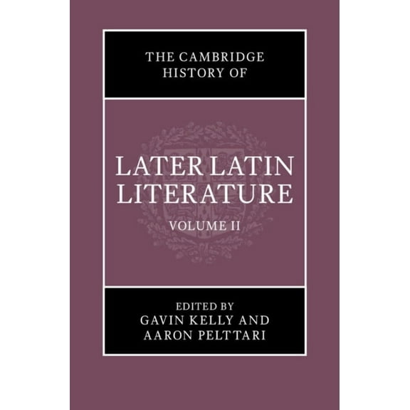 The Cambridge History of Later Latin Literature: Volume 2, (Hardcover)