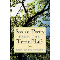 Seeds of Poetry from the Tree of Life (Paperback)