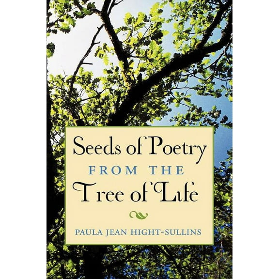 Seeds of Poetry from the Tree of Life (Paperback)