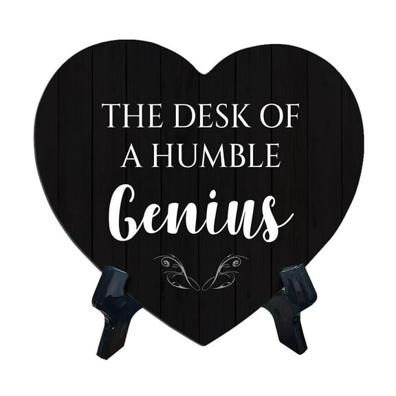 The Desk Of A Humble Genius Heart Table Sign with Acrylic Stand (6x5") | Home & Office Decor