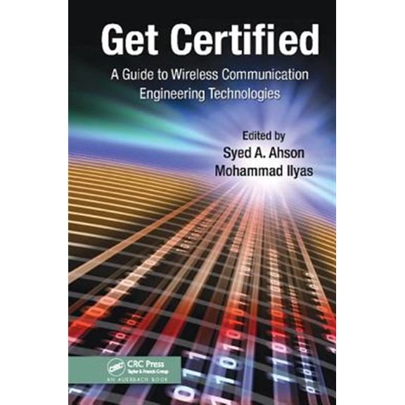 Pre-Owned Get Certified: A Guide to Wireless Communication Engineering Technologies, (Paperback)