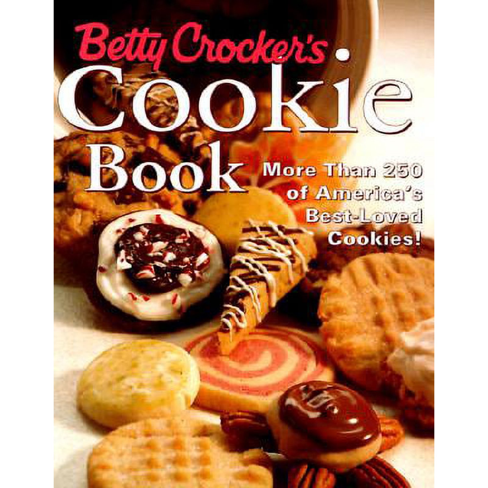 Betty Crocker's Cookie Book: More than 250 of America's Best-Loved Cookies