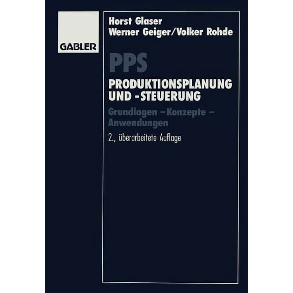 Pps Produktionsplanung Und -Steuerung: Grundlagen -- Konzepte -- Anwendungen, (Paperback)
