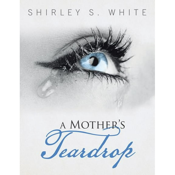 A Mother's Teardrop, (Paperback)