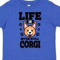 thumbnail image 4 of Inktastic Life is Better with a Corgi Boys or Girls Toddler T-Shirt, 4 of 5