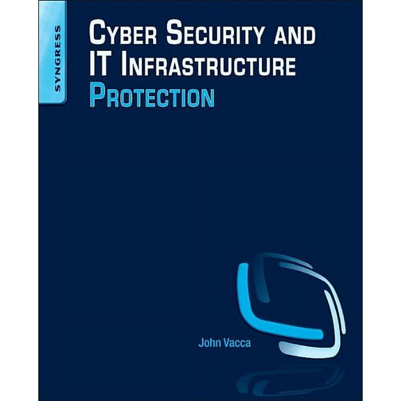 Cyber Security and It Infrastructure Protection, (Paperback)
