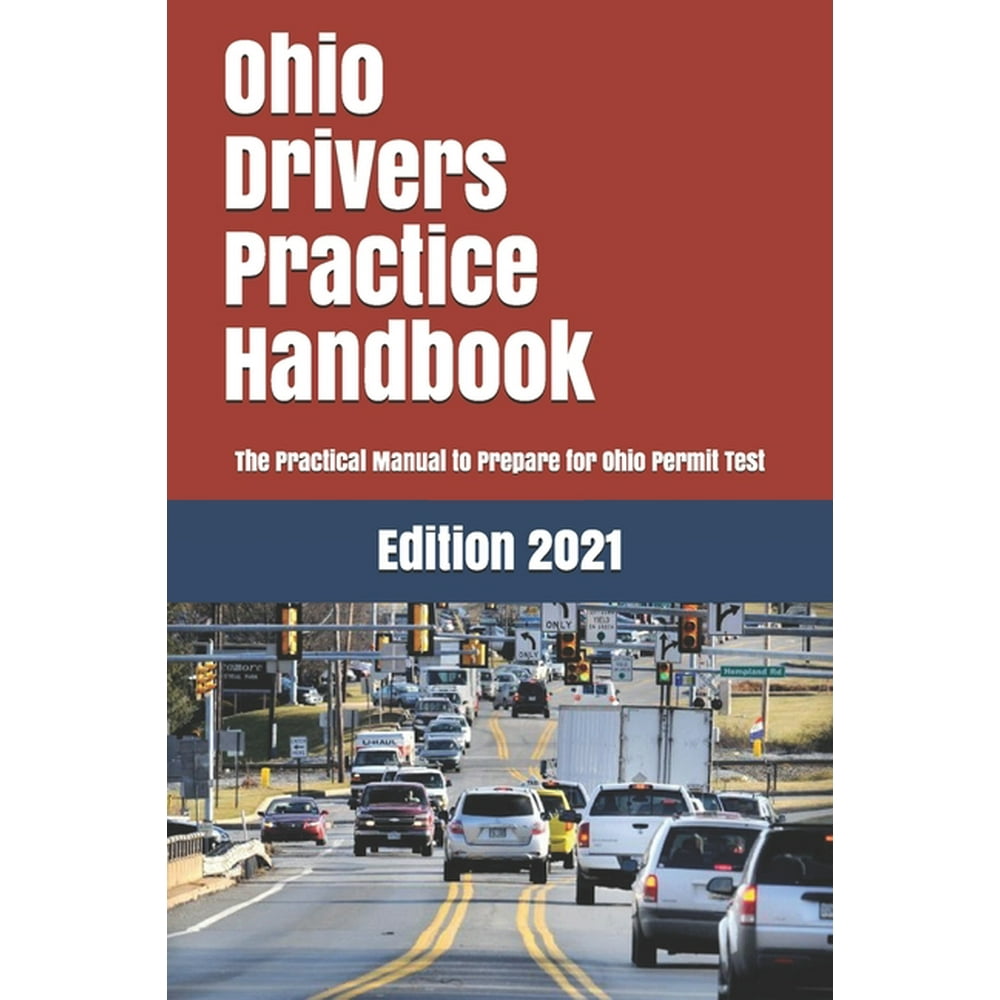 Ohio Drivers Practice Handbook The Manual to prepare for Ohio Permit