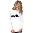 thumbnail image 3 of Meh Careless Sarcastic Satire Funny Long Sleeve TShirt Men Women Brisco Brands L, 3 of 6