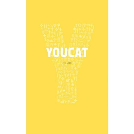 Youcat: Youth Catechism of the Catholic Church