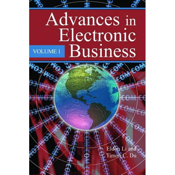 Advances in Electronic Business, Volume I, (Hardcover)