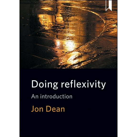 Doing Reflexivity: An Introduction, (Paperback)