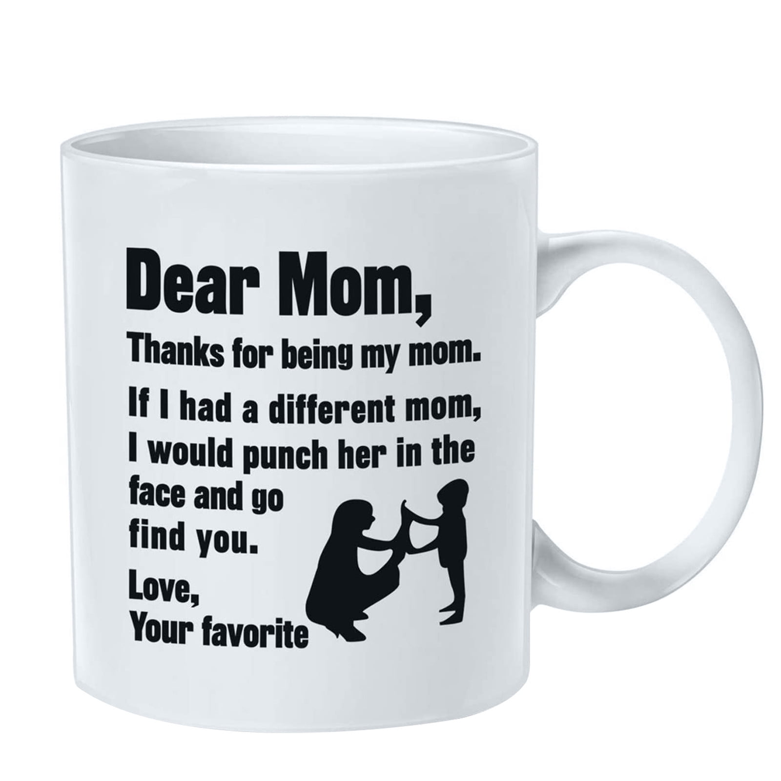 Funny Mom Coffee Mug THANKS FOR ALWAYS BEENING THERE Best Mom