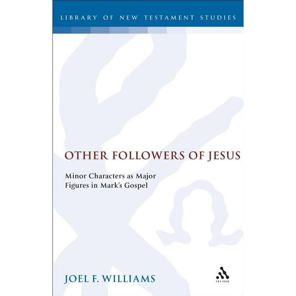 Library of New Testament Studies Other Followers of Jesus, Book 102, (Hardcover)