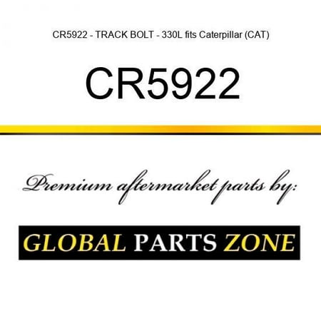 

CR5922 - TRACK BOLT - 330L fits Caterpillar (CAT)