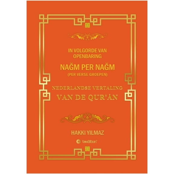 Nederlandse Vertaling Van de Qur'Ān: Per Verse Groepen, (Paperback)