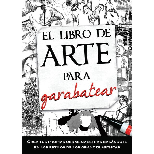 El Libro De Arte Para Garabatear - Ediciones Maan - Arte