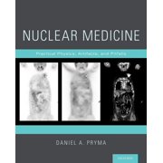 Nuclear Medicine: Practical Physics, Artifacts, and Pitfalls, (Paperback)