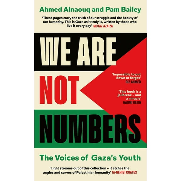 We Are Not Numbers: The Voices of Gaza's Youth, (Hardcover)