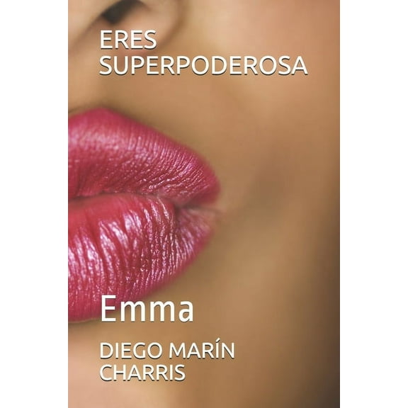 Eres Superpoderosa: Emma (Paperback)