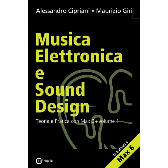 Musica Elettronica E Sound Design - Teoria E Pratica Con Max E Msp - Volume 1 (Seconda Edizione) (Paperback)
