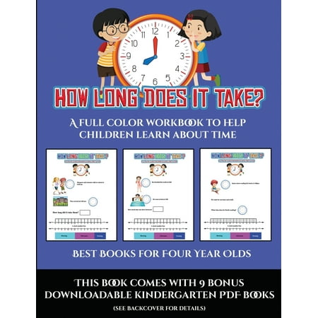 Best Books for Four Year Olds (How long does it take?) : A full color workbook to help children learn about