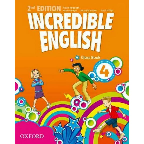 Incredible English: 4: Class Book Peter Redpath (Paperback)