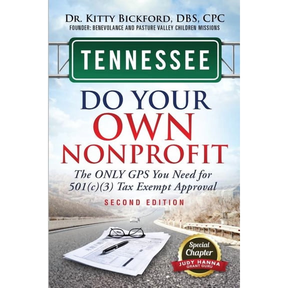 Do Your Own Nonprofit Tennessee Do Your Own Nonprofit: The Only GPS You Need For 501c3 Tax Exempt Approval, Book 42, (Paperback)