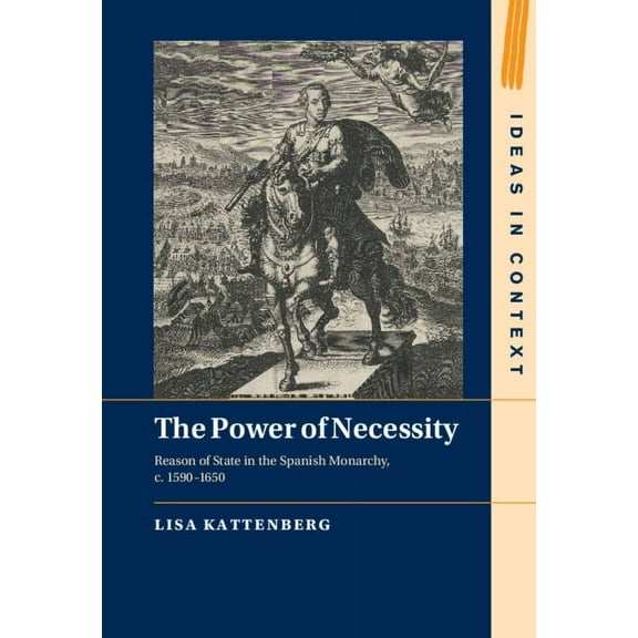 Ideas in Context The Power of Necessity, Book 144, (Hardcover)