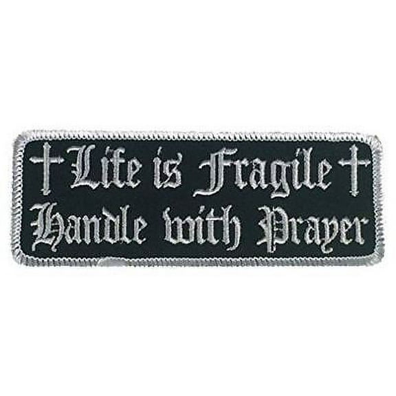 LIFE IS FRAGILE HANDLE WITH PRAYER PATCH CROSS CHRISTIAN GOD RELIGIOUS JESUS