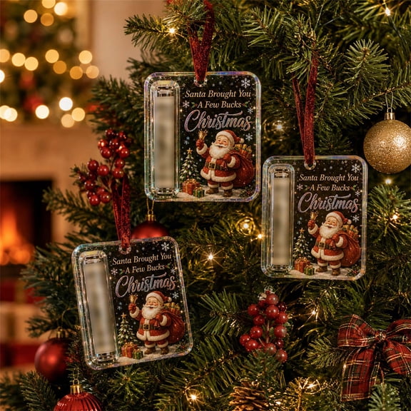 Christmas Money Ornament Santa Brought You A Few Cash Acrylic Christmas Tree Hanging Ornament Xmas Gift For Kids Family Holiday Keepsake