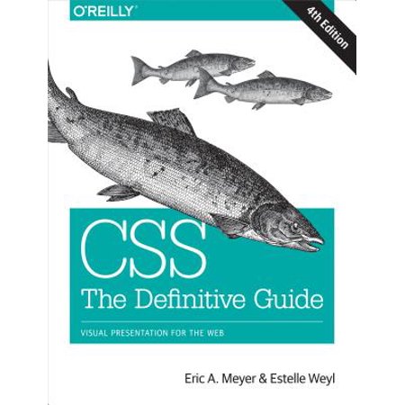 Css: The Definitive Guide : Visual Presentation for the