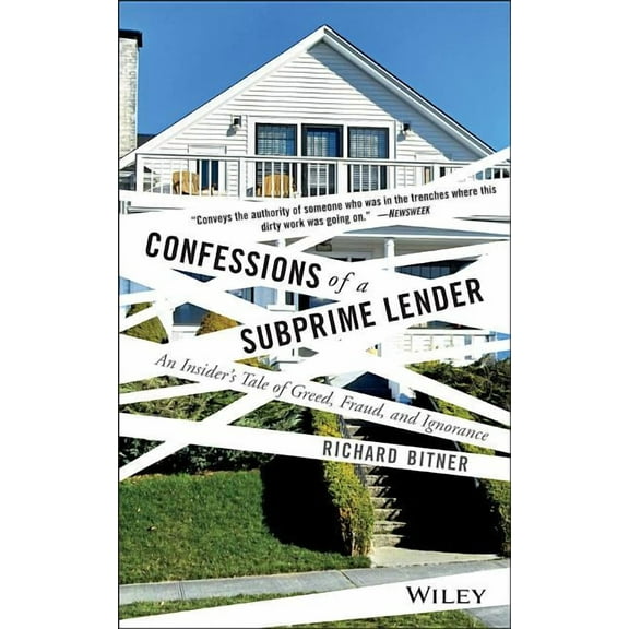 Confessions of a Subprime Lender: An Insider's Tale of Greed, Fraud, and Ignorance, (Paperback)