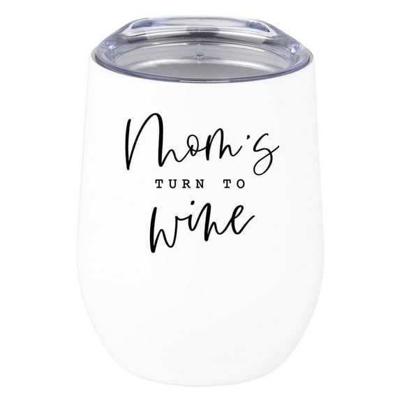 Koyal Wholesale Funny Mother's Day Wine Tumbler with Lid Mom's Turn To Wine 12 Oz Stemless Stainless Steel Insulated