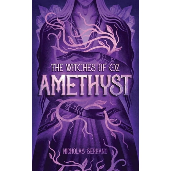 The Witches of Oz Amethyst (The Witches of Oz #1), Book 1, (Paperback)