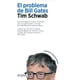 thumbnail image 1 of Libro El Problema De Bill Gates Tapa Blanda, Autor Tim Schwab, Editorial Arpa Editores, 1 of 2