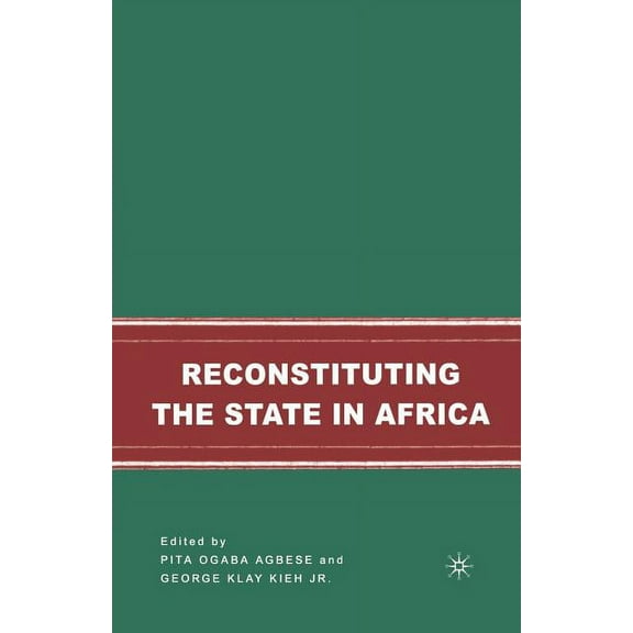 Reconstituting the State in Africa, (Paperback)