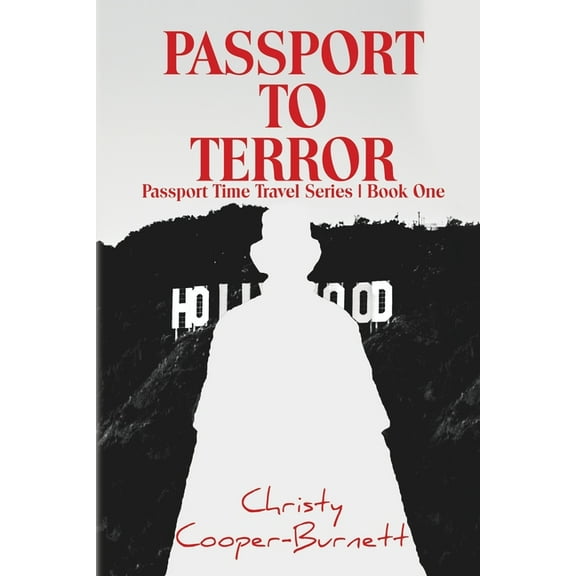 The Passport Time Travel Passport to Terror: A Time Travel Adventure, Book 1, (Paperback)