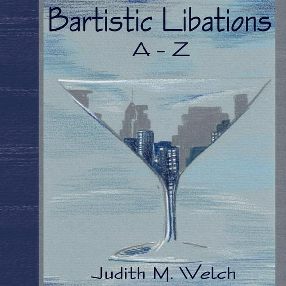 Bartistic Libations A-Z (Paperback)