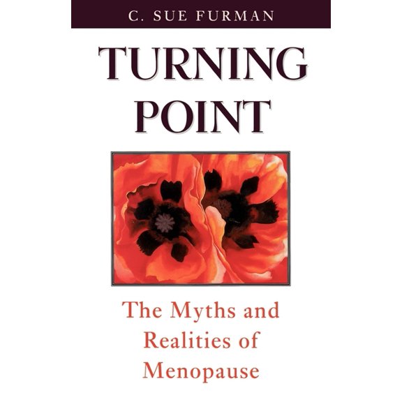 Turning Point: The Myths and Realities of Menopause, (Paperback)