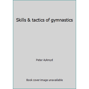 Skills & tactics of gymnastics [Hardcover - Used]