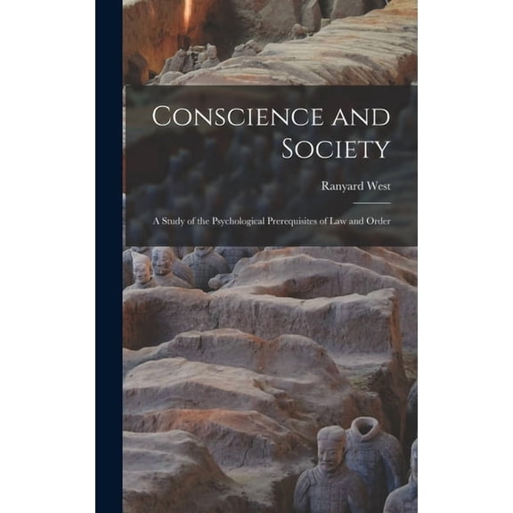 Conscience and Society; a Study of the Psychological Prerequisites of Law and Order, (Hardcover)