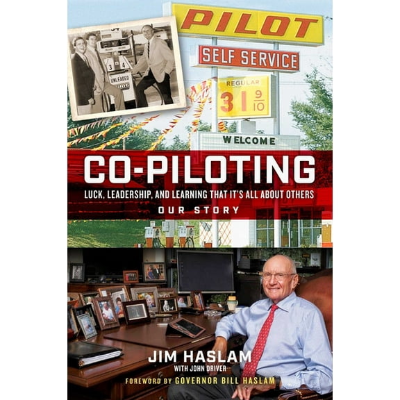 Co-Piloting: Luck, Leadership, and Learning That It's All about Others: Our Story, (Hardcover)