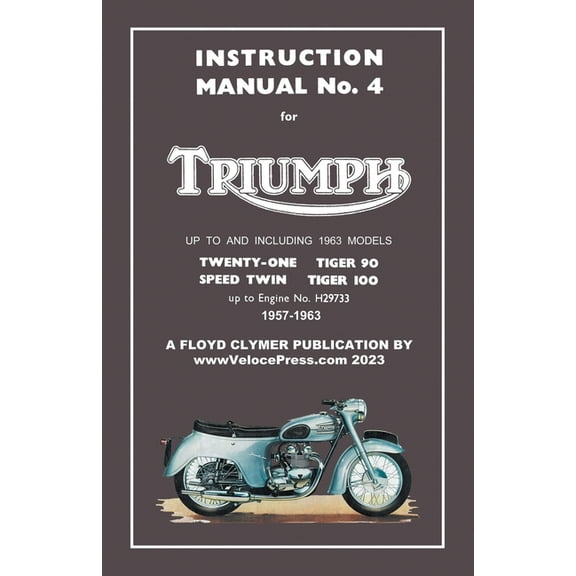 TRIUMPH 1957-1963 UNIT-CONSTRUCTION 350cc & 500cc TWINS - FACTORY MANUAL No.4 UP TO ENGINE No.H29733, (Paperback)